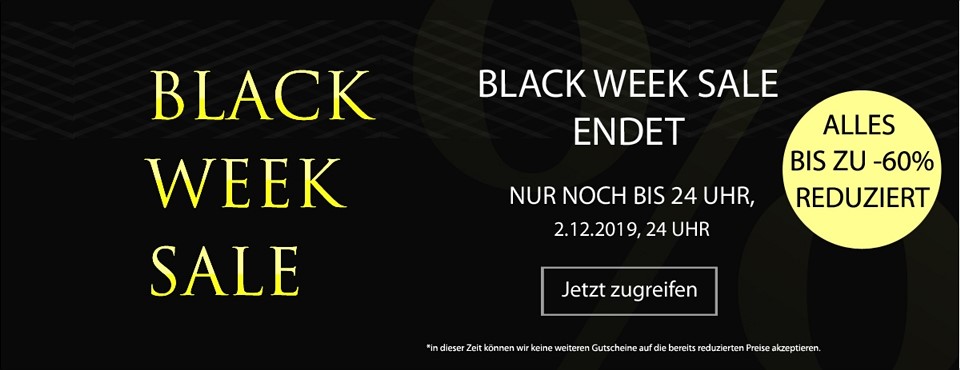  BLACK SALE ENDET: ALLES REDUZIERT BIS ZU -60% NUR NOCH BIS 24:00! 