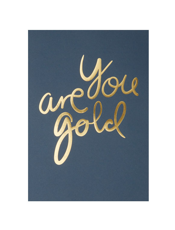 Poster You Are Gold von I LOVE MY TYPE &#9733; Kundenbewertung "Sehr gut" &#9733; 10&euro; Rabatt für Neukunden &#9733; Schnell verschickt &#9733; Günstig bei car-Moebel.de